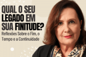 qual-o-seu-legado-em-sua-finitude-reflexoes-sobre-o-fim-o-tempo-e-a-continuidade-1200x628-1-174x116.png
