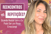 reatar-com-o-ex-reencontro-real-ou-risco-emocional-1200x628-1-174x116.png