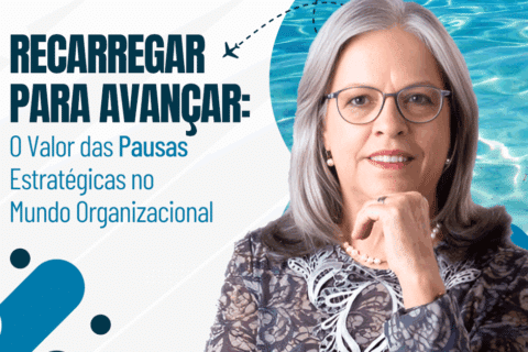 Recarregar para Avançar: O Poder das Pausas Estratégicas no Trabalho e no Mundo Organizacional