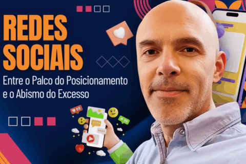 Redes Sociais: Entre o Palco do Posicionamento e o Abismo do Excesso