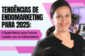 tendencias-de-endomarketing-para-2025-a-saude-mental-como-foco-no-cuidado-com-os-colaboradores-1200x628-1-174x116.png
