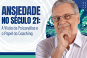 ansiedade-no-seculo-21-a-visao-da-psicanalise-e-o-papel-do-coaching-1200x628-1-174x116.png