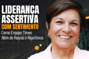 lideranca-assertiva-com-sentimento-como-engajar-times-alem-de-regras-e-algoritmos-1200x628-1-174x116.png