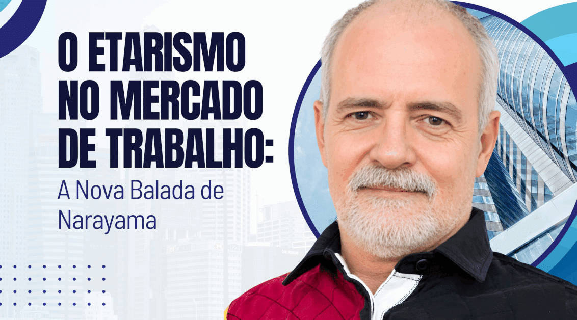 O Etarismo no Mercado de Trabalho: A Nova Balada de Narayama