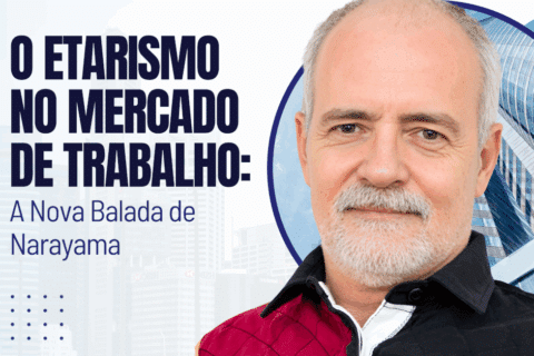 O Etarismo no Mercado de Trabalho: A Nova Balada de Narayama