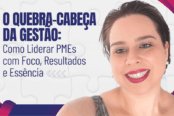 o-quebra-cabeca-da-gestao-como-liderar-pmes-com-foco-resultados-e-essencia-1200x628-1-174x116.png