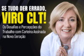 se-tudo-der-errado-viro-clt-nova-geracao-e-desafios-do-trabalho-formal-1200x628-1-174x116.png
