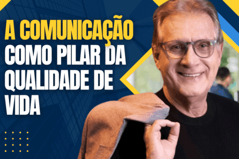 A Comunicação como Pilar da Qualidade de Vida
