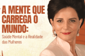 a-mente-que-carrega-o-mundo-saude-mental-e-a-realidade-das-mulheres-1200x628-1-174x116.png