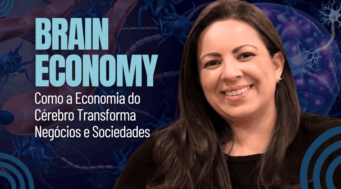 Brain Economy: Como a Economia do Cérebro Transforma Negócios e Sociedades