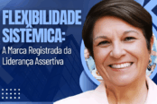 flexibilidade-sistemica-a-marca-registrada-da-lideranca-assertiva-1200x628-1-174x116.png