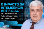 o-impacto-da-inteligencia-artificial-na-carreira-de-um-futuro-engenheiro-de-computacao-1200x628-seo-174x116.png