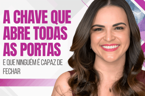 A Chave que Abre Todas as Portas e Que Ninguém é Capaz de Fechar