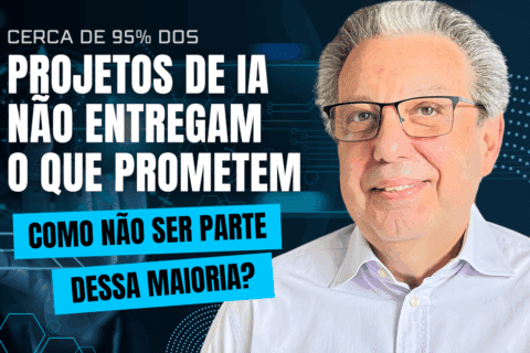 Cerca de 95% dos projetos de IA não entregam o que prometem. Como não ser parte dessa maioria?