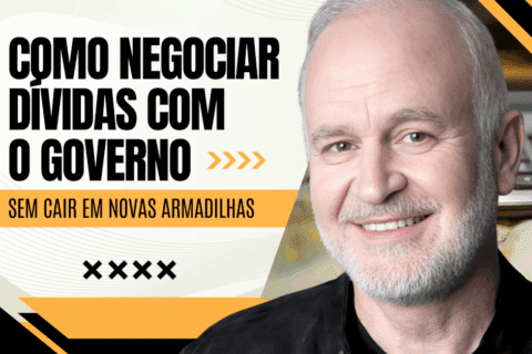 Como Negociar Dívidas com o Governo Sem Cair em Novas Armadilhas