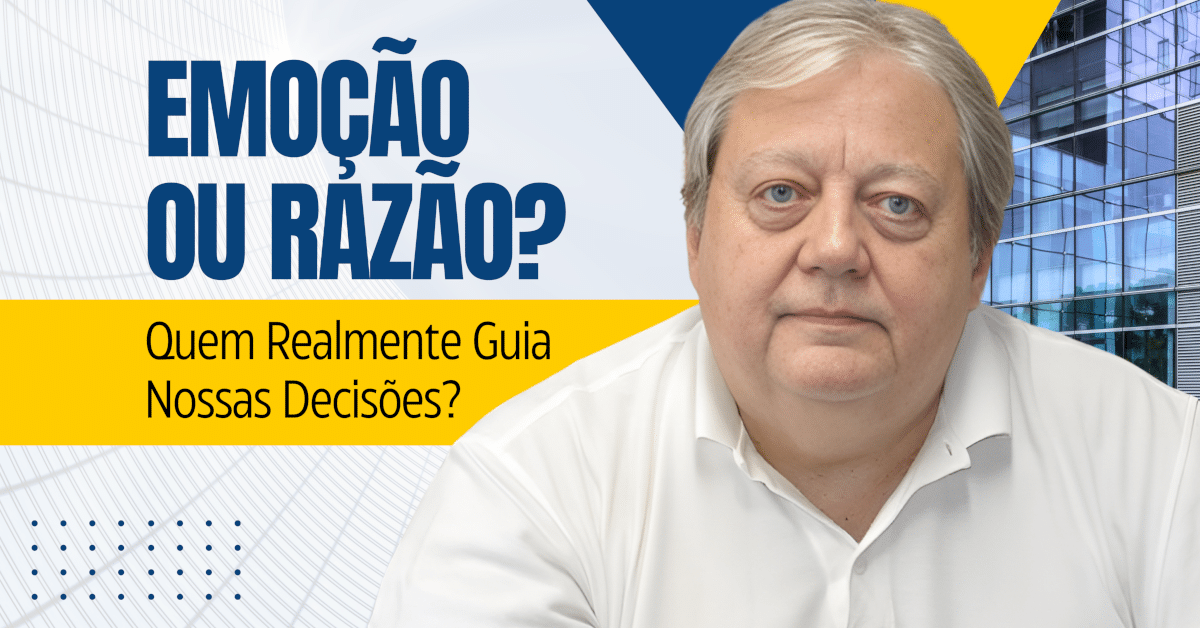 Emoção ou Razão: Quem Realmente Guia Nossas Decisões?