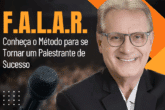 F.A.L.A.R. – O Método para se Tornar um Palestrante de Sucesso - Método FALAR - Reinaldo Passadori