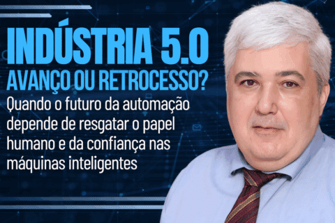 Indústria 5.0: Avanço ou Retrocesso? Quando o futuro da automação depende de resgatar o papel humano — e da confiança nas máquinas inteligentes