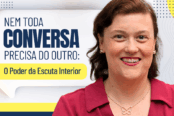 nem-toda-conversa-precisa-do-outro-o-poder-da-escuta-interior-1200x628-1-174x116.png