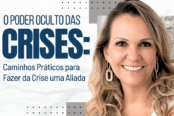 o-poder-oculto-das-crises-caminhos-praticos-para-fazer-da-crise-uma-aliada-1200x628-1-174x116.png