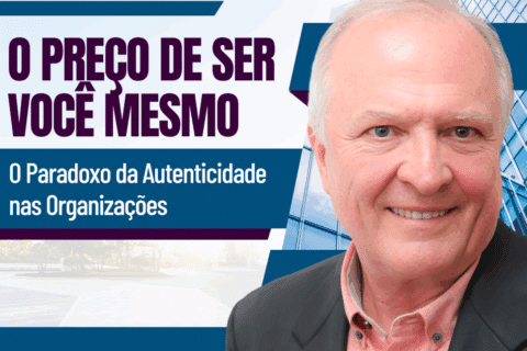 O Preço de Ser Você Mesmo: O Paradoxo da Autenticidade nas Organizações