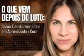 o-que-vem-depois-do-luto-como-transformar-a-dor-em-aprendizado-e-cura-1200x628-1-174x116.png