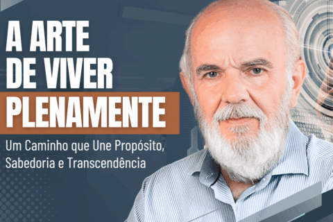 A Arte de Viver Plenamente: Um Caminho que Une Propósito, Sabedoria e Transcendência