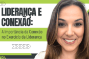 a-importancia-da-conexao-no-exercicio-da-lideranca-1200x628-1-174x116.png