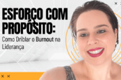 esforco-com-proposito-como-driblar-o-burnout-na-lideranca-1200x628-1-174x116.png