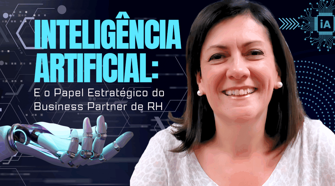 Inteligência Artificial e o Papel Estratégico do Business Partner de RH