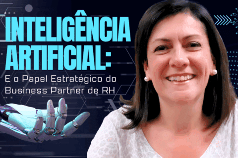 Inteligência Artificial e o Papel Estratégico do Business Partner de RH
