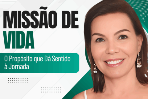 Missão de Vida: O Propósito que Dá Sentido à Jornada