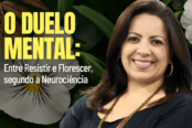 o-duelo-mental-entre-resistir-e-florescer-segundo-a-neurociencia-1200x628-1-174x116.png