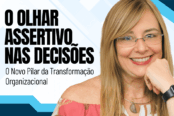 o-olhar-assertivo-nas-decisoes-o-novo-pilar-da-transformacao-organizacional-1200x628-1-174x116.png