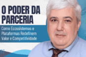 o-poder-da-parceria-como-ecossistemas-e-plataformas-redefinem-valor-e-competitividade-1200x628-1-174x116.png