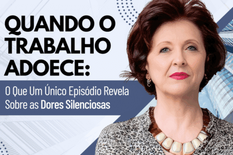 Quando o Trabalho Adoece: O Que Um Único Episódio Revela Sobre as Dores Silenciosas da Violência no Ambiente de Trabalho