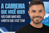 a-carreira-que-voce-quer-nao-cabe-mais-nos-habitos-que-voce-tem-1200x628-1-174x116.png