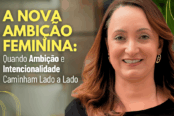 a-nova-ambicao-feminina-quando-ambicao-e-intencionalidade-caminham-lado-a-lado-1200x628-1-174x116.png