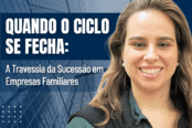 quando-o-ciclo-se-fecha-a-travessia-da-sucessao-em-empresas-familiares-1200x628-1-174x116.png