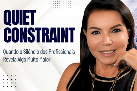 Quiet Constraint: Quando o Silêncio dos Profissionais Revela Algo Muito Maior