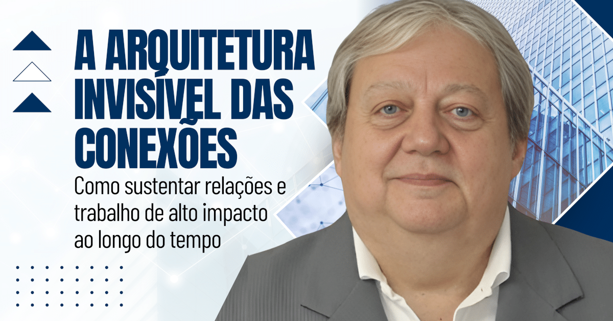 A Arquitetura Invisível das Conexões