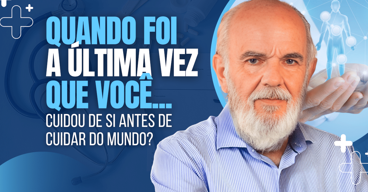 Quando Foi a Última Vez Que Você Cuidou de Você Antes de Cuidar do Mundo?