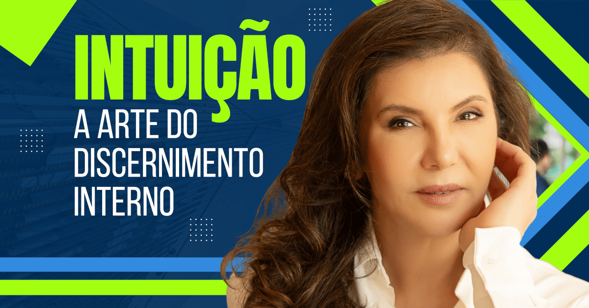 Intuição: A Arte do Discernimento Interno - Como integrar a inteligência somática e distinguir impulso de intuição para escolher sem se trair.
