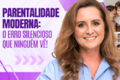 o-erro-silencioso-da-parentalidade-moderna-1200x628-1-174x116.png