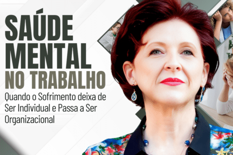 Saúde Mental no Trabalho: Quando o Sofrimento Deixa de Ser Individual e Passa a Ser Organizacional