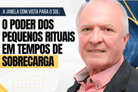 A Janela com Vista para o Sol: O Poder dos Pequenos Rituais em Tempos de Sobrecarga Emocional