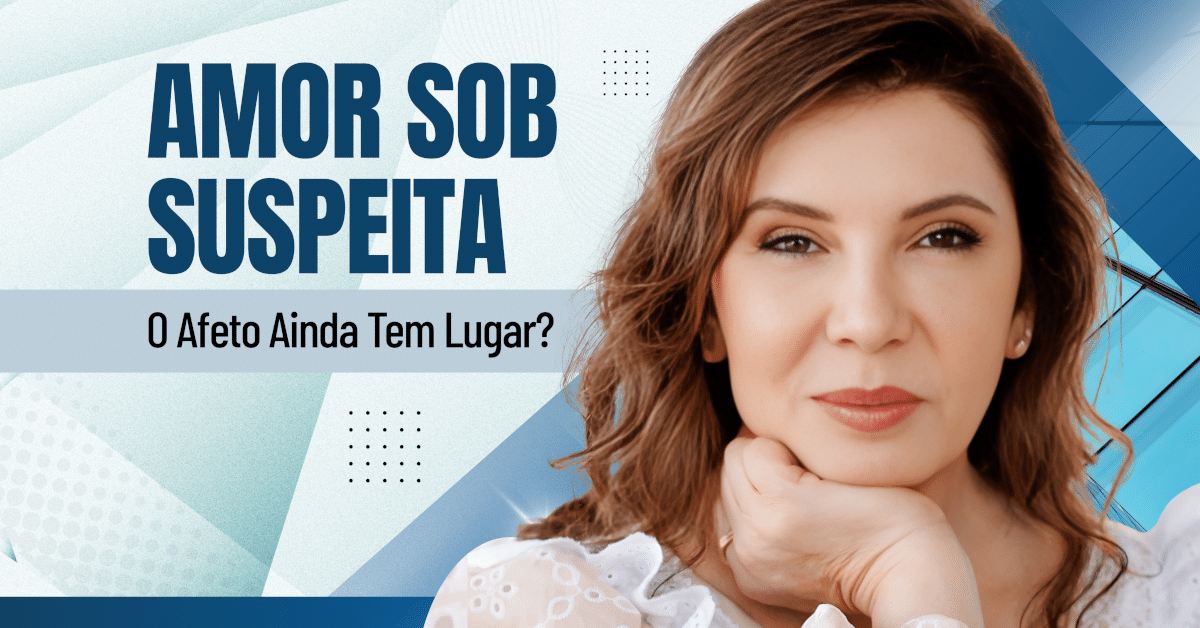 Amor, Vulnerabilidade e Segurança Interna: O Afeto Ainda Tem Lugar?