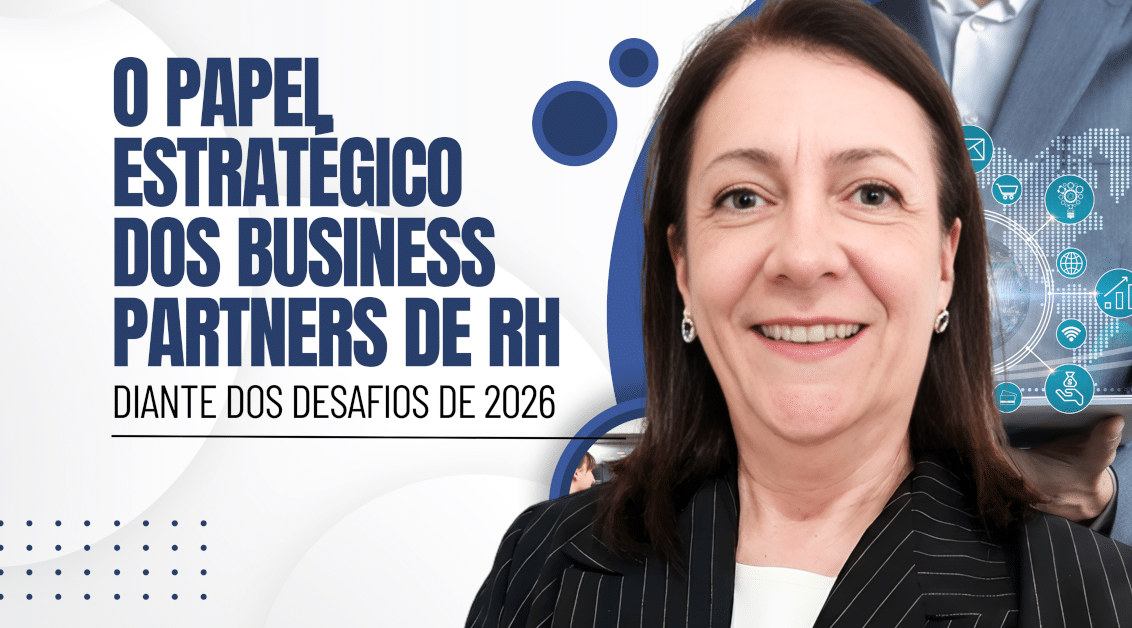 Business Partner de RH em 2026: Descubra Seu Papel Estratégico e os Desafios para 2026