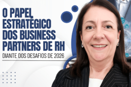 Business Partner de RH em 2026: Descubra Seu Papel Estratégico e os Desafios para 2026