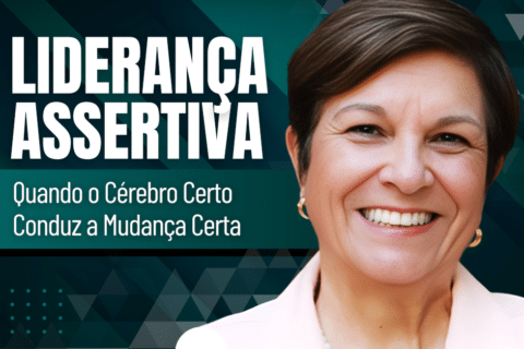 Liderança Assertiva: Quando o Cérebro Certo Conduz a Mudança Certa
